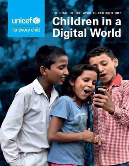 「世界子供白書2017～デジタル世界の子どもたち（原題：The State of the World’s Children 2017 Children in a digital world）」